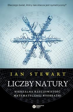 Liczby natury Nierealna rzeczywistość matematycznej wyobraźni - Ian Stewart