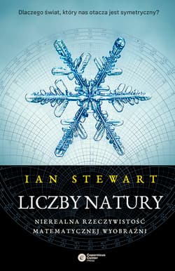 Liczby natury Nierealna rzeczywistość matematycznej wyobraźni - Ian Stewart