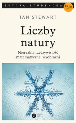Liczby natury Nierealna rzeczywistość matematycznej wyobraźni - Ian Stewart