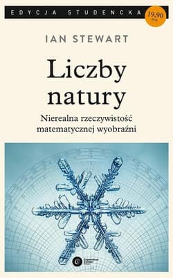 Liczby natury Nierealna rzeczywistość matematycznej wyobraźni - Ian Stewart