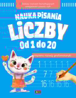 Liczby od 1 do 20. Nauka pisania - Opracowanie Zbiorowe
