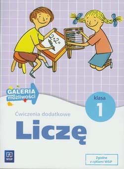 Liczę 1 Ćwiczenia dodatkowe Edukacja wczesnoszkolna