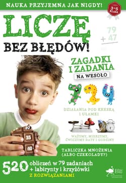 Liczę bez błędów. Zagadki i zadania na wesoło wyd. 2023 - Opracowanie Zbiorowe
