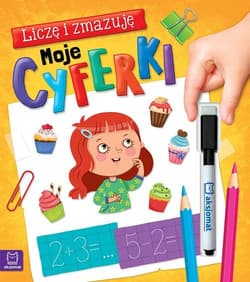 Liczę i zmazuję Moje cyferki - Opracowanie Zbiorowe