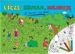 Liczę szukam koloruję. W lesie i na łące - Katarzyna Sarna