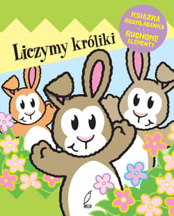 Liczymy króliki Ruchome elementy Książka rozkładanka - Opracowanie Zbiorowe