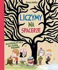 Liczymy na spacerze Matematyka na każdą pogodę - Emma Adbage