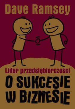 Lider przedsiębiorczości. O sukcesie w biznesie