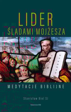 Lider Śladami Mojżesza Medytacje biblijne