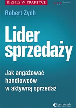 Lider sprzedaży. Jak angażować handlowców w aktywną sprzedaż - audiobook - Robert Zych