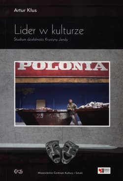 Lider w kulturze Studium działalności Krystyny Jandy