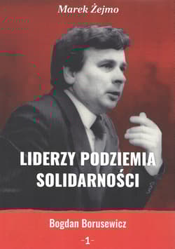Liderzy Podziemia Solidarności 1