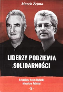 Liderzy Podziemia Solidarności 5 - Marek Żejmo
