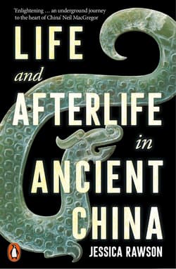 Life and Afterlife in Ancient China wer. angielska - Jessica Rawson