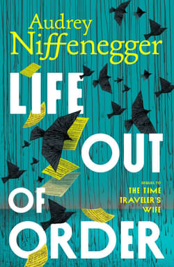 Life Out of Order - Audrey Niffenegger