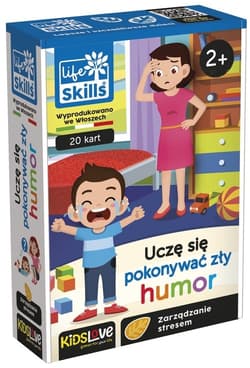 Life skills dla dzieci Uczę się pokonywać zły humor