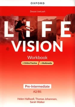 Life Vision Pre-Intermediate Zeszyt ćwiczeń + Online Practice + multimedia Szkoła ponadpodstawowa - Halliwell Helen, Johannsen Thomas, Walker Sarah