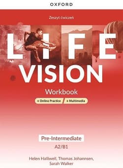 Life Vision Pre-Intermediate Zeszyt ćwiczeń + Online Practice + multimedia Szkoła ponadpodstawowa - Halliwell Helen, Johannsen Thomas, Walker Sarah