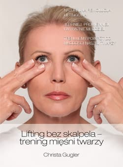 Lifting bez skalpela trening mięśni twarzy - Christa Gugler