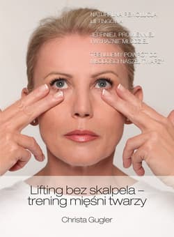 Lifting bez skalpela trening mięśni twarzy - Christa Gugler