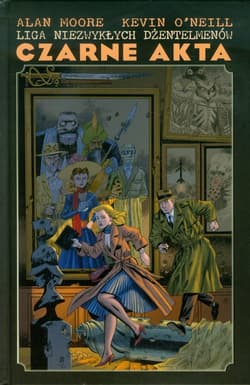 Liga Niezwykłych Dżentelmenów Tom 4 Czarne akta - Kevin O'Neil