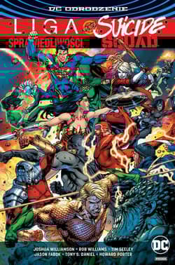 Liga Sprawiedliwości kontra Suicide Squad - Joshua Williamson, Seeley Tim, Williams Rob, Fabok Jason, Daniel Tony S., Porter Howard