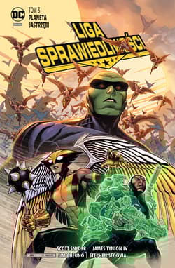 Liga Sprawiedliwości Tom 3 Planeta Jastrzębi - Scott  Snyder, Tynion IV James