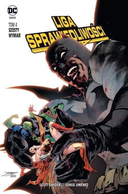 Liga Sprawiedliwości Tom 4 Szósty wymiar - Jimenez Jorge