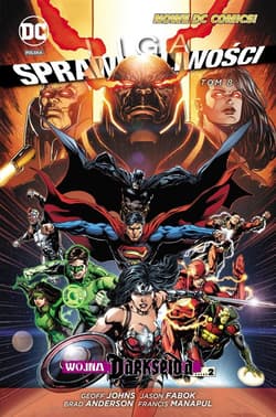 Liga Sprawiedliwości Tom 8 Wojna Darkseida Część 2 - Geoff Johns, Fabok Jason