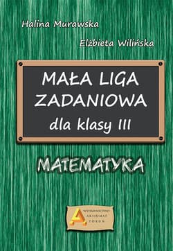 Liga zadaniowa 1 mała liga zadaniowa dla kl. 3 - Halina Murawska