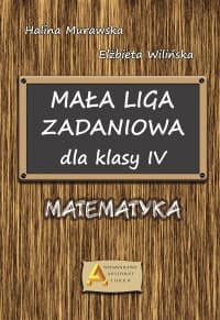 Liga zadaniowa 1 mała liga zadaniowa dla kl. 4 - Halina Murawska