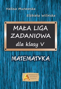 Liga zadaniowa 1 mała liga zadaniowa dla kl. 5 - Halina Murawska