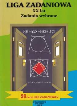 Liga zadaniowa XX lat Zadania wybrane/Aksjomat/ -  Bobiński, P. Nodzyński, M. Uscki