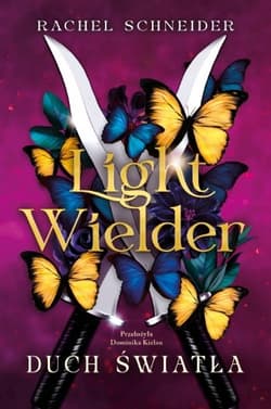 Light Wielder. Duch światła - Rachel Schneider