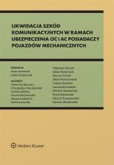 Likwidacja szkód komunikacyjnych w ramach ubezp. - Aneta Łazarska,  Olejniczak Adam