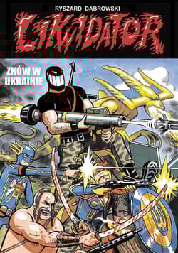 Likwidator znów w Ukrainie - Dąbrowski Ryszard