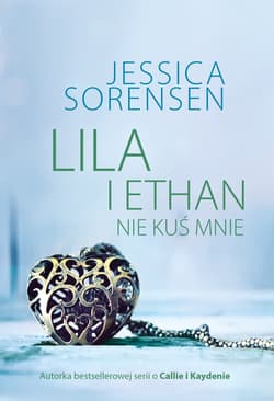 Lila i Ethan Nie kuś mnie - Jessica Sorensen