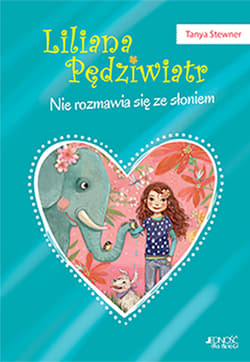 Liliana Pędziwiatr Nie rozmawia się ze słoniem! Tom 1 - Tanya Stewner