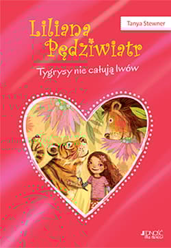 Liliana Pędziwiatr Tygrysy nie całują lwów Tom 2 - Tanya Stewner