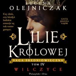 Lilie królowej. Wilczyce - audiobook - Lucyna Olejniczak