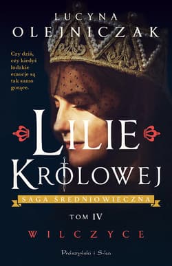Lilie królowej. Wilczyce - ebook - Lucyna Olejniczak