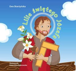 Lilie świętego Józefa - Ewa Skarżyńska