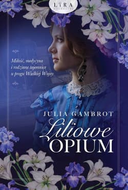 Liliowe opium - Julia Gambrot