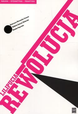 Lilipucia rewolucja - Biernacka-Licznar Katarzyna, Jamróz-Stolarska Elżbieta, Paprocka Natalia