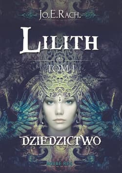 Lilith Tom 1 Dziedzictwo - Jo.E. Rach