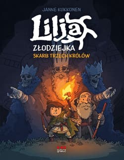 Lilja złodziejka. Skarb trzech królów - Janne Kukkonen