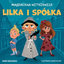 Lilka i spółka - audiobook - Magdalena Witkiewicz
