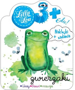 Lilla Lou edu 3+ Zwierzaki - Opracowanie Zbiorowe