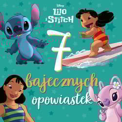 Lilo i Stitch Disney. 7 bajecznych opowiastek - Opracowanie Zbiorowe