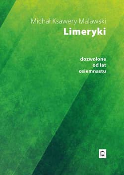 Limeryki dozwolone od lat osiemnastu - ebook - Michał Ksawery Malawski